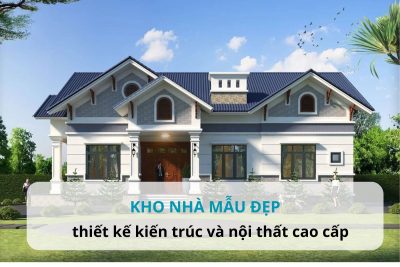 Kho Nhà Mẫu Đẹp – Thương hiệu mới mang đến giải pháp thiết kế kiến trúc và nội thất cao cấp