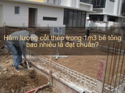 Công thức tính hàm lượng cốt thép trong 1m3 bê tông đạt chuẩn