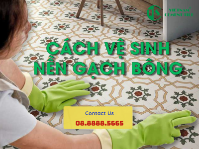 Hướng dẫn cách vệ sinh nền gạch bông sạch đẹp như thuở ban đầu